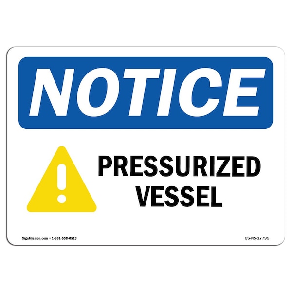 Safety Sign, OSHA Notice, 3.5" Height, Pressurized Vessel Sign With Symbol, Landscape, 10PK